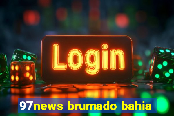 97news brumado bahia